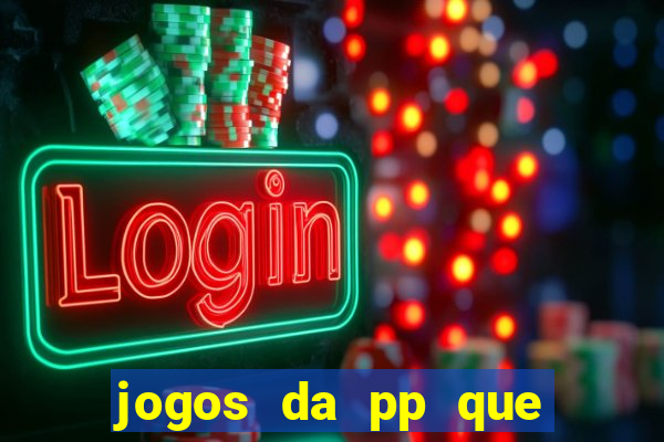 jogos da pp que pagam bem